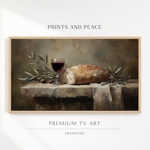 May include: A framed digital artwork titled PRINTS AND PEACE PREMIUM TV ART 3840X2160 featuring a still life painting of a glass of red wine, a loaf of crusty bread, and olive branches on a stone surface against a muted, textured background.