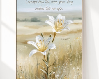 Considera los lirios — Lucas 12:27 Lámina, Arte mural con versículos bíblicos cristianos, Pintura de lirios pacíficos, Descarga digital, Arte bíblico, Decoración moderna