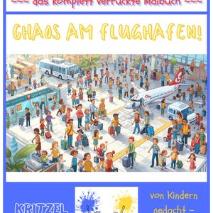 Könnte beinhalten: Illustration eines Malbuchs für Kinder mit dem Titel "Chaos am Flughafen". Das Bild zeigt eine geschäftige Flughafenszene mit einem Flugzeug, einem Bus und zahlreichen Personen mit Gepäck. Der Titel des Buches und die Worte "KRITZELKIDS" sind prominent dargestellt.