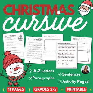 May include: A set of 11 printable Christmas cursive writing practice pages for grades 2-5. The green background features a Santa Claus illustration, a snowman, and text including A-Z Letters, Sentences, and Activity Pages.