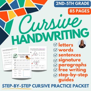 May include: A colorful educational packet for 2nd-5th grade students. The image features the words "Cursive Handwriting" in large teal letters, along with practice sheets for letters, words, sentences, and more. The packet includes 85 pages of step-by-step guides.