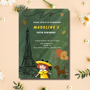 May include: A birthday invitation with a green background, featuring the Eiffel Tower, a girl in a yellow dress, and a brown dog. The text reads "Madeline's Fifth Birthday" with event details.