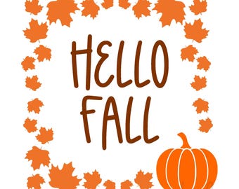 Hello Fall SVG, fall svg, fall sign, Cricut, Silhouette, fall, Halloween, svg, png, jpeg, dxf, pdf