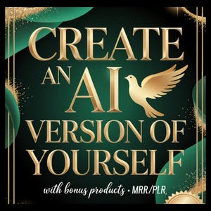 How to Create an AI Version of Yourself – Step-by-Step Digital Guide for Personal Branding & Automation with Master Resell Rights