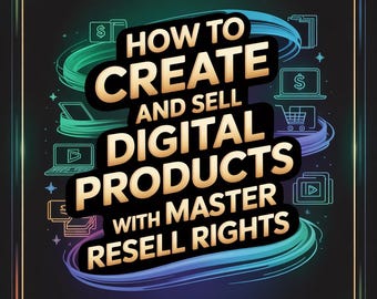 May include: A digital graphic with the text "HOW TO CREATE AND SELL DIGITAL PRODUCTS WITH MASTER RESELL RIGHTS" in gold and black. The background is dark with neon green, blue, and purple accents, and illustrations of laptops, money symbols, and shopping carts.