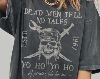 Comfort Colors Pirates Of The Caribbean Dead Men Tell No Tales Shirt, Vintage Pirates Tshirt Retro 90s Pirates Tee, A Pirate Life For Me Tee