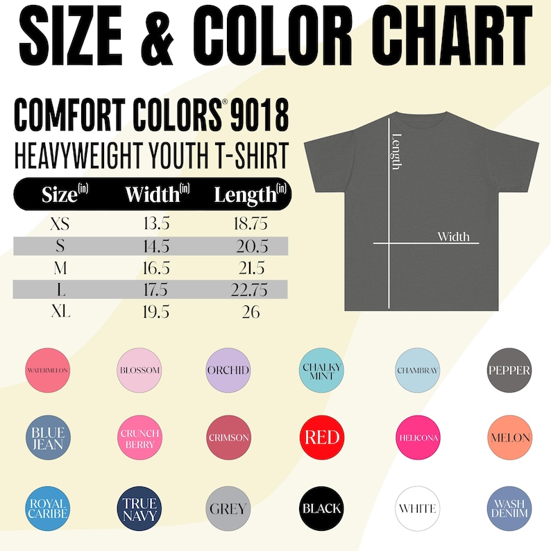 May include: Size and color chart for a Comfort Colors 9018 heavyweight youth t-shirt. The chart includes size measurements in inches, ranging from XS to XL. Color options include Watermelon, Blossom, Orchid, Chalky Mint, and more.