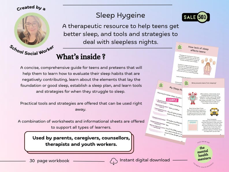 May include: Digital workbook titled "Sleep Hygeine" with a 50% off sale banner. The resource, created by a school social worker, offers tools and strategies for teens to improve sleep. Includes worksheets and a sleep plan.