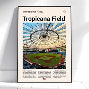 May include: A poster featuring Tropicana Field in St. Petersburg, Florida. The image shows the baseball field with its distinctive dome roof. Text includes the stadium name, location, and capacity of 25,000 spectators.