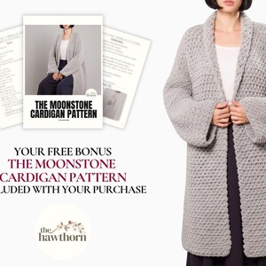 May include: A light gray, long, open-front cardigan with wide sleeves. The image also shows a pattern for "The Moonstone Cardigan" and the text "Your Free Bonus The Moonstone Cardigan Pattern Included With Your Purchase."