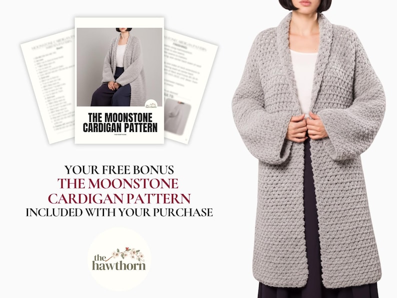 May include: A light gray, long, open-front cardigan with wide sleeves. The image also shows a pattern for "The Moonstone Cardigan" and the text "Your Free Bonus The Moonstone Cardigan Pattern Included With Your Purchase."