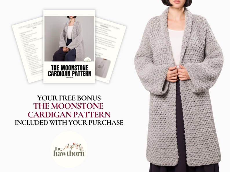 May include: A light gray, long, open-front cardigan with wide sleeves. The image also shows a pattern for "The Moonstone Cardigan" and the text "Your Free Bonus The Moonstone Cardigan Pattern Included With Your Purchase."