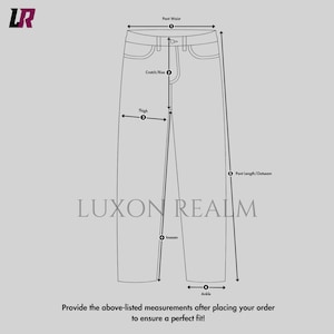 May include: Diagram of a pair of pants with labeled measurement points: pant waist, crotch/rise, thigh, inseam, pant length/outseam, and ankle. Text at the bottom reads: "Provide the above-listed measurements after placing your order to ensure a perfect fit!"
