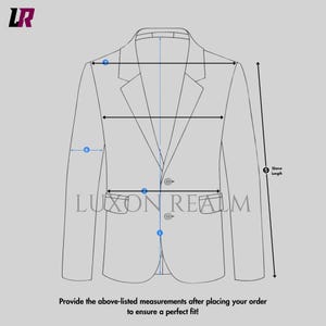 May include: Diagram of a blazer with measurement points labeled. The text "LUXON REALM" is visible. The text "Provide the above-listed measurements after placing your order to ensure a perfect fit!" is also present.