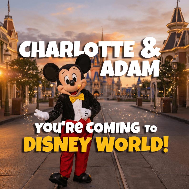 May include: Mickey Mouse in a black tuxedo, red trousers, and yellow bow tie stands in front of a Disney World background. The text reads "CHARLOTTE & ADAM" and "YOU'RE COMING TO DISNEY WORLD!"