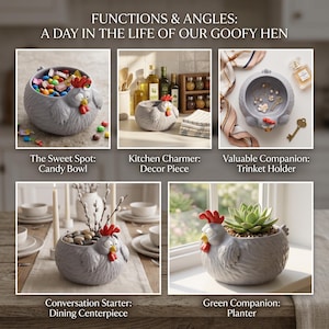 May include: A gray ceramic bowl shaped like a hen with a red comb and wattle. The text reads: FUNCTIONS & ANGLES: A DAY IN THE LIFE OF OUR GOOFY HEN. It is shown as a candy bowl, kitchen decor, trinket holder, dining centerpiece, and a planter.