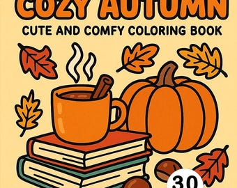 Cozy Fall Coloring Book Cute Autumn PDF CozyColoring Pages for Adults Kids Printable Books Tea Candles Comfy Digital Art Download