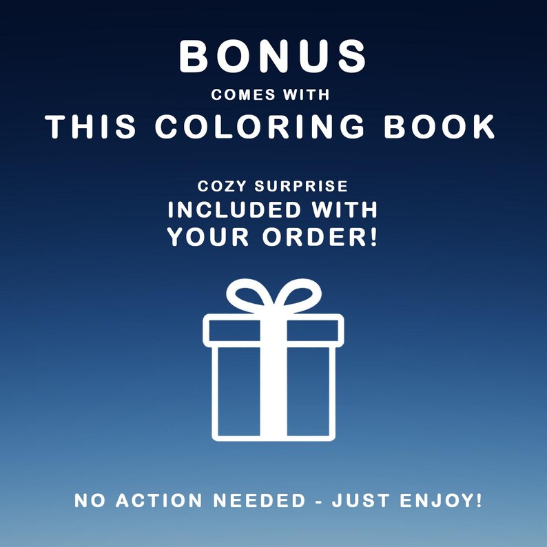 Puede incluir: Texto blanco sobre un fondo azul degradado. El texto dice: "BONO VIENE CON ESTE LIBRO PARA COLOREAR". Debajo, dice "&iexcl;SORPRESA ACOGEDORA INCLUIDA CON TU PEDIDO!" Se presenta un gr&aacute;fico de caja de regalo blanca. La parte inferior dice "&iexcl;NO SE NECESITA ACCI&Oacute;N - SIMPLEMENTE DISFRUTA!"