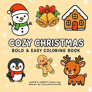 Può includere: Copertina di un libro da colorare "COZY CHRISTMAS" con illustrazioni natalizie: pupazzo di neve, campane, casa di pan di zenzero, pinguino, omino di pan di zenzero e renna. È presente anche il testo "BOLD & EASY COLORING BOOK".