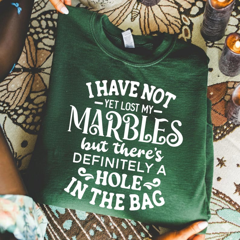 I Have Not yet Lost My Marbles PNG, Funny Sarcastic Quote PNG, Adult ...