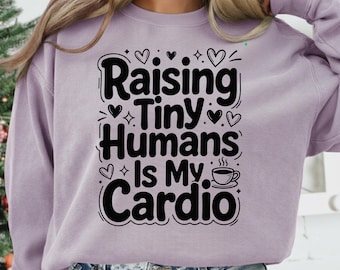 Funny Mom Life Quote PNG, Raising Tiny Humans Saying Design, Motherhood Humor Sublimation, Cute Parenting Shirt Graphic, Digital Download