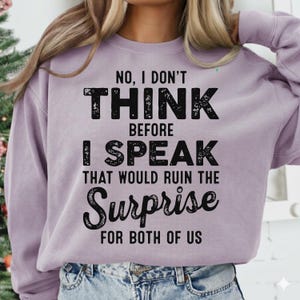 Nej, jag tänker inte innan jag talar PNG, roligt sarkastiskt citat skjortdesign, djärvt humoristiskt talesätt grafik, vuxen skämt T-shirt PNG digital nedladdning