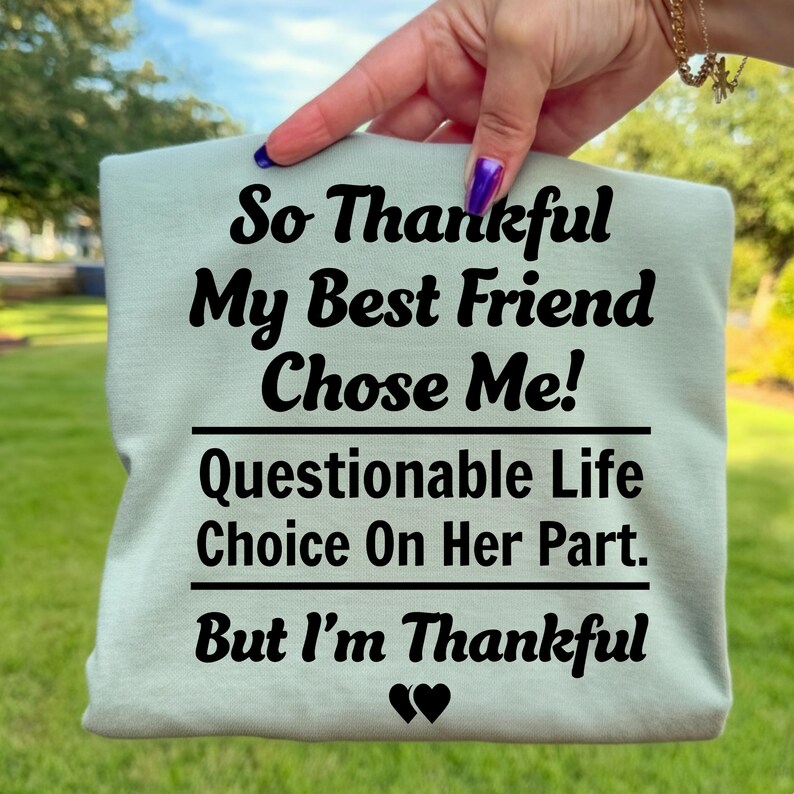 Funny Best Friend Quote PNG, Best Friend Chose Me Saying Design ...