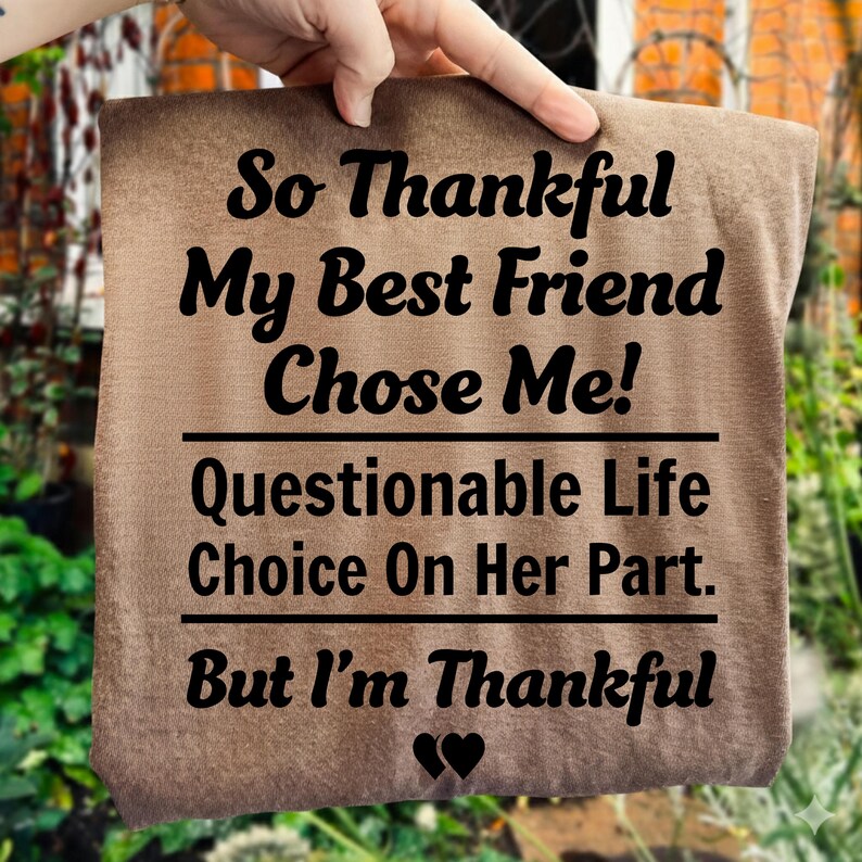 Funny Best Friend Quote PNG, Best Friend Chose Me Saying Design ...