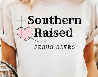 Southern Raised Jesus Saves PNG | Christian Sublimation Design | Country Faith PNG | Christian Quote | DTF Transfer File | Digital Download