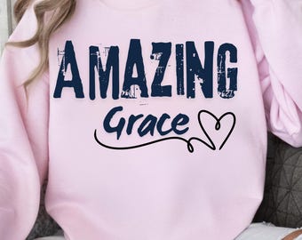 Amazing Grace PNG | Christian Hymn Sublimation Design | Religious Shirt Transfer | Faith Quote Printable PNG | Scripture Digital Download