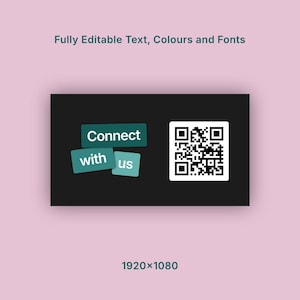 Pu&ograve; includere: Grafica digitale con le parole "Connect with us" in testo bianco su rettangoli verde acqua e un codice QR. Lo sfondo &egrave; nero, con uno sfondo rosa e il testo "Fully Editable Text, Colours and Fonts" in alto.