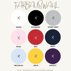 May include: A colour chart with the text "FARBAUSWAHL" at the top. Nine circles display colour options: white, black, grey, pink, red, navy, light blue, yellow, and purple, each with an "X" inside. Text at the bottom explains the print colour.
