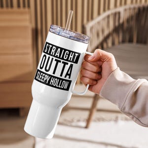 Straight Outta Sleepy Hollow Halloween Travel mug with a handle