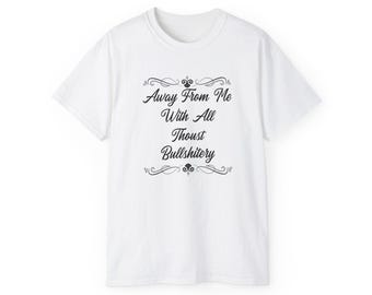 Bort från mig med allt du vågar skämta t-shirt | Vintage Script Typography