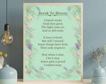 Break to Bloom – Poesia ispiratrice da parete, download digitale di amore per se stessi, poesia primaverile stampabile, stampa di citazioni motivazionali