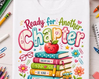 Ready for Another Chapter PNG, Back to School Teacher Sublimation, Reading Teacher Book Shirt, First Day of School Digital Download