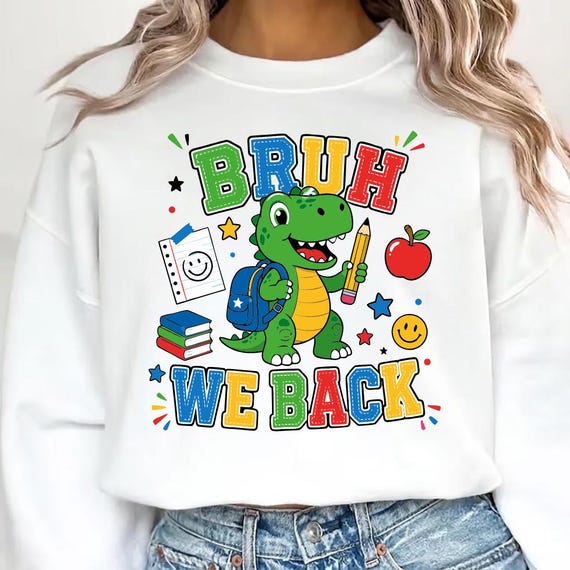 Bruh We Back PNG SVG, Funny Dinosaur Back To School Shirt Design, First Day Of School Sublimation, Cricut School SVG