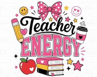 May include: A graphic design featuring the text Teacher ENERGY in black and pink block letters. The image includes a yellow pencil, a red apple, a stack of three books, a pink polka dot bow, a coffee cup, and various smiley faces and stars.