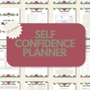 May include: A self-confidence planner with 10 pages. The cover is a burgundy rectangle with the words "SELF CONFIDENCE PLANNER" in green. The planner pages have floral designs and sections for daily schedules, records, and reflections.