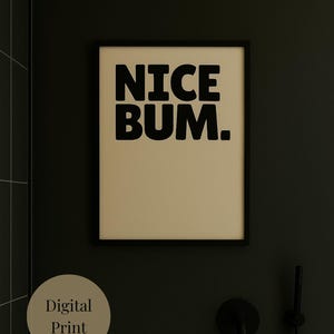Nice Bum Print | Funny Bathroom Wall Art | Minimalist Typography Poster | Playful Quote Print | Modern Neutral Home Decor