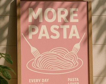 More Pasta - Minimalist Pasta Lover Wall Art | Funny Kitchen Printable | Digital Download
