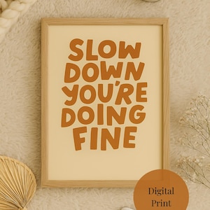 Slow Down You&#39;re Doing Fine Digital Print | Positive Affirmation Wall Art | Retro Typography Poster | Instant Download