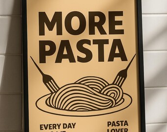 More Pasta - Minimalist Pasta Lover Wall Art | Funny Kitchen Printable | Digital Download