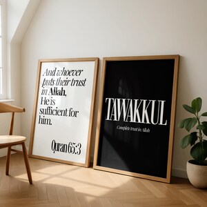 May include: Two framed art prints with wooden frames. One features text on a white background, quoting Quran 65:3. The other has the word "TAWAKKUL" in white on a black background, with the phrase "Complete trust in Allah".