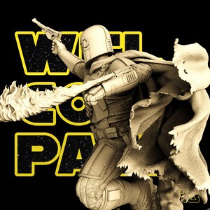 May include: A sepia-toned image of a Mandalorian figure in action, holding a blaster and cape billowing behind him. The figure is set against a black background with the words "W GO PA" in yellow, stylized text, evoking a sense of action and adventure.