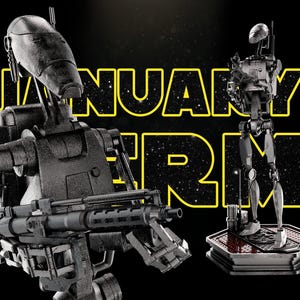 May include: A black and grey 3D model of a Star Wars battle droid, armed with a blaster. The image includes the text "JANUARY ARM" in yellow, and the Star Wars logo. The droid is standing on a platform, with a second droid in the background.