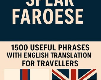 Speak Faroese: 1500 Useful Phrases with English Translation For Travelers EBOOK
