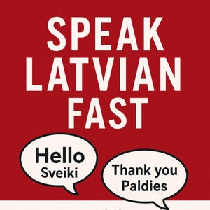 Puede incluir: Portada de libro roja con texto blanco « SPEAK LATVIAN FAST ». Incluye bocadillos con « Hello Sveiki » y « Thank you Paldies ». El libro se titula « 1.200 frases esenciales para viajeros, principiantes y conversaciones cotidianas » de Imen Magri.