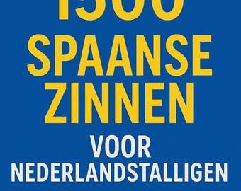 1500 English Zinnen voor Nederlandstaligen: Gespreksgids met Vertaling in het Spaans EBOOK