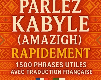 Parlez Kabyle (Amazigh) Rapidement : 1500 Useful Phrases with French Translation EBOOK